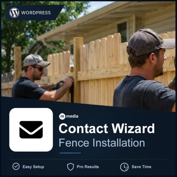 Contact Wizard - Fence Installation Lead Form